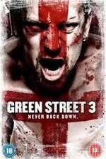 Watch Green Street 3: Never Back Down Putlocker