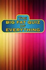 Watch The Big Fat Quiz of Everything Putlocker