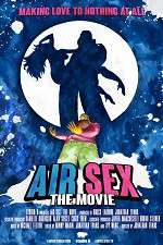 Watch Air Sex: The Movie Putlocker