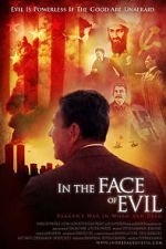 Watch In the Face of Evil: Reagan\'s War in Word and Deed Putlocker