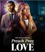 Watch Preach, Pray, Love Putlocker