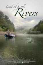 Watch Land Of Little Rivers Putlocker