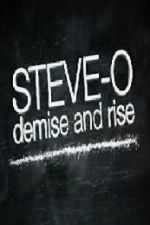 Watch Steve-O: Demise and Rise Putlocker