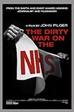 Watch The Dirty War on the National Health Service Putlocker