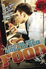 Watch The Man Who Collected Food Putlocker