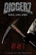 Watch Diggerz: Black Lung Rises Putlocker