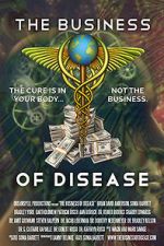 Watch The Business of Disease Putlocker