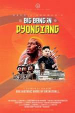 Watch Dennis Rodman's Big Bang in PyongYang Putlocker