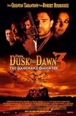 Watch From Dusk Till Dawn 3: The Hangman\'s Daughter Putlocker