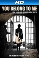 Watch You Belong to Me: Sex, Race and Murder in the South Putlocker