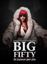 Watch American Gangster Presents: Big 50 - The Delrhonda Hood Story Putlocker