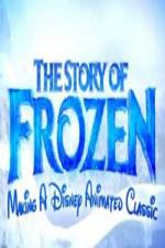 Watch The Story of Frozen: Making a Disney Animated Classic Putlocker