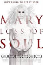 Watch Mary Loss of Soul Putlocker