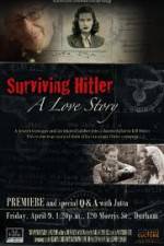 Watch Surviving Hitler A Love Story Putlocker