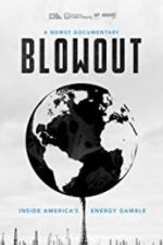 Watch Blowout: Inside America\'s Energy Gamble Putlocker