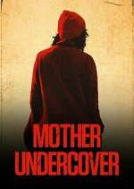 Watch Mother Undercover Putlocker