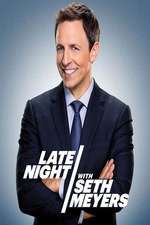 Watch Late Night with Seth Meyers Putlocker
