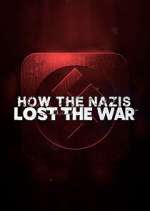 Watch How the Nazis Lost the War Putlocker