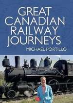 Watch Great Canadian Railway Journeys Putlocker