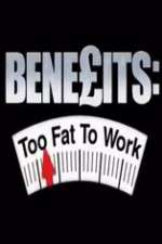 Watch Benefits: Too Fat to Work Putlocker