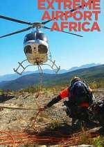 Watch Extreme Airport Africa Putlocker