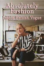 Watch Absolutely Fashion: Inside British Vogue Putlocker