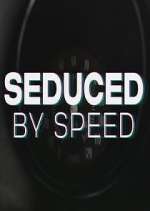 Watch Seduced by Speed Putlocker