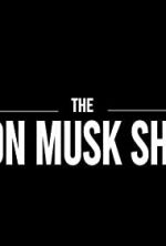 Watch The Elon Musk Show Putlocker