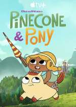 Watch Pinecone & Pony Putlocker