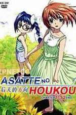 Watch Asatte no Houkou Putlocker
