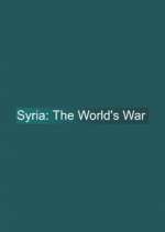 Watch Syria: The World's War Putlocker