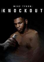 Watch Mike Tyson: The Knockout Putlocker