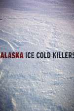 Watch Alaska Ice Cold Killers Putlocker