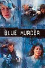Watch Blue Murder Putlocker