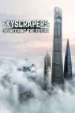 Watch Skyscrapers: Engineering the Future Putlocker