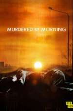 Watch Murdered by Morning Putlocker