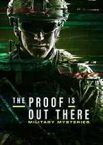 Watch Putlocker The Proof Is Out There: Military Mysteries Online
