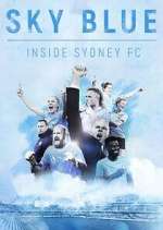 Watch Sky Blue: Inside Sydney FC Putlocker