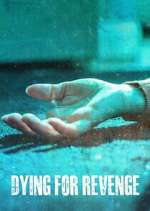 Watch Dying for Revenge Putlocker