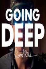 Watch Going Deep with David Rees Putlocker