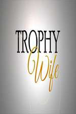 Watch Trophy Wife Putlocker