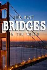 Watch World's Greatest Bridges Putlocker