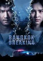 Watch Bangkok Breaking Putlocker