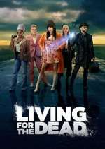 Watch Living for the Dead Putlocker