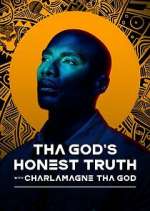 Watch Tha God's Honest Truth with Charlamagne Tha God Putlocker