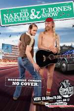 Watch The Naked Trucker and T-Bones Show Putlocker