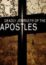 Watch Deadly Journeys of the Apostles Putlocker