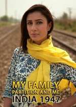 Watch My Family, Partition and Me: India 1947 Putlocker