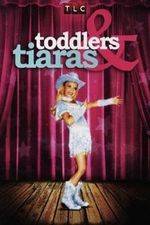 Watch Toddlers and Tiaras Putlocker