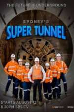 Watch Sydney\'s Super Tunnel Putlocker